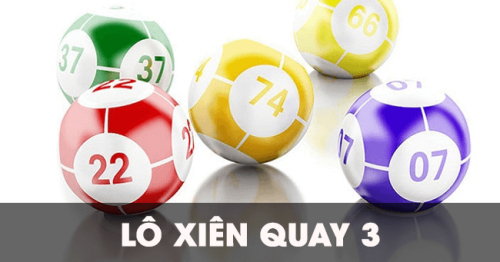Xiên quay 3 gồm bao nhiêu cặp? Cách tính xiên quay 3 chắc ăn