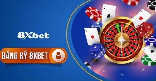 Đăng Ký 8XBET – Thao tác tạo tài khoản nhanh chóng và đơn giản 