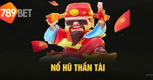 Nổ hũ thần tài 789BET – Bật mí cách chơi hiệu quả từ cao thủ