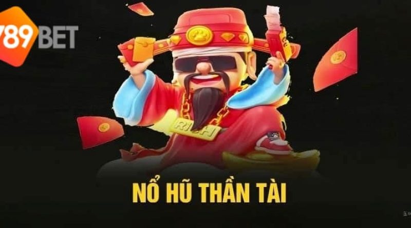Nổ hũ thần tài 789BET – Bật mí cách chơi hiệu quả từ cao thủ