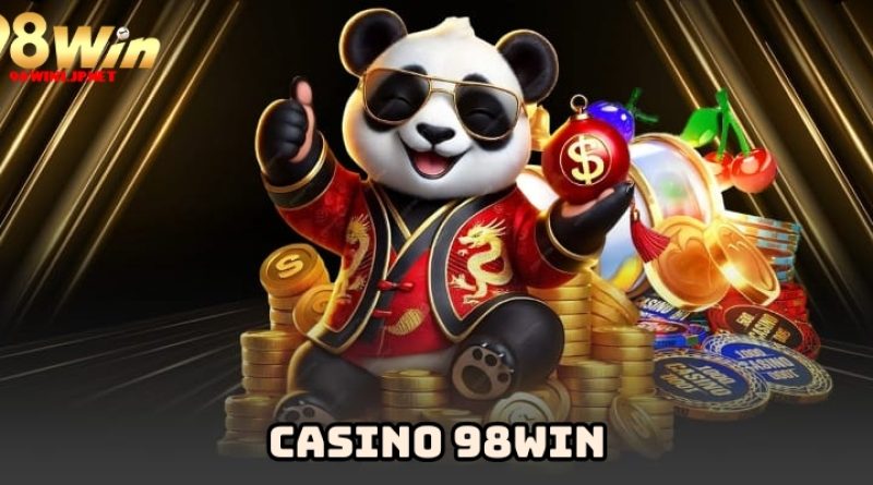 Casino 98win – Trải nghiệm giải trí trực tuyến đỉnh cao tại Việt Nam